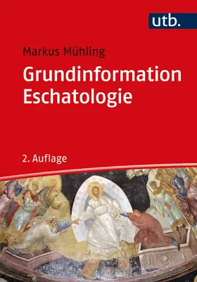 Mühling |  Grundinformation Eschatologie | Buch |  Sack Fachmedien