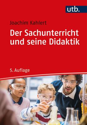 Kahlert | Der Sachunterricht und seine Didaktik | Buch | 978-3-8252-5858-0 | sack.de