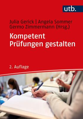 Gerick / Sommer / Zimmermann | Kompetent Prüfungen gestalten | Buch | 978-3-8252-5859-7 | sack.de