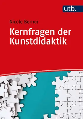 Berner |  Kernfragen der Kunstdidaktik | Buch |  Sack Fachmedien