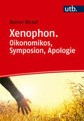 Nickel |  Xenophon. Oikonomikos, Symposion, Apologie | Buch |  Sack Fachmedien