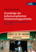 Koschorke |  Grundzüge der Außereuropäischen Christentumsgeschichte | Buch |  Sack Fachmedien