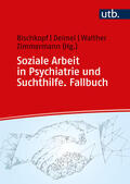 Bischkopf / Deimel / Walther |  Soziale Arbeit in Psychiatrie und Suchthilfe. Fallbuch | Buch |  Sack Fachmedien