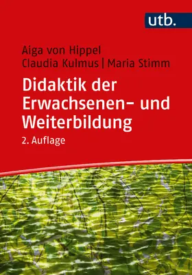 von Hippel / Kulmus / Stimm |  Didaktik der Erwachsenen- und Weiterbildung | Buch |  Sack Fachmedien