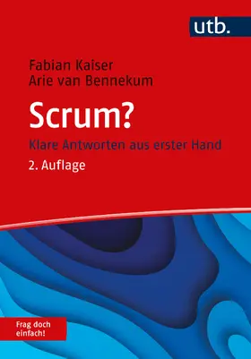 Kaiser / van Bennekum |  Scrum? Frag doch einfach! | Buch |  Sack Fachmedien