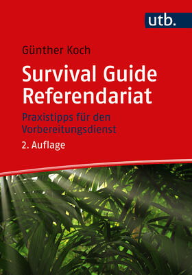 Koch | Survival Guide Referendariat | Buch | 978-3-8252-5991-4 | sack.de