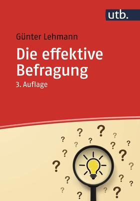 Lehmann |  Die effektive Befragung | Buch |  Sack Fachmedien