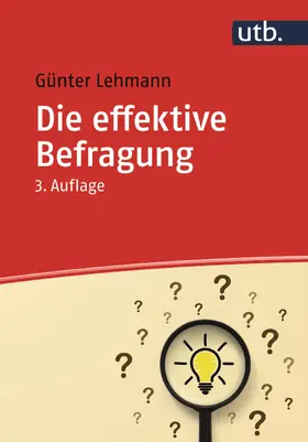 Lehmann |  Die effektive Befragung | Buch |  Sack Fachmedien