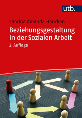 Hancken |  Beziehungsgestaltung in der Sozialen Arbeit | Buch |  Sack Fachmedien