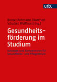 Burchert / Bonse-Rohmann / Schulze |  Gesundheitsförderung im Studium | Buch |  Sack Fachmedien