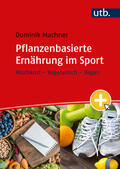 Machner |  Pflanzenbasierte Ernährung im Sport | Buch |  Sack Fachmedien