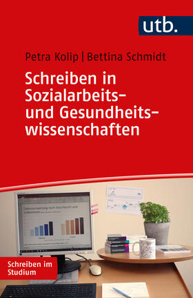 Kolip / Schmidt | Schreiben in Sozialarbeits- und Gesundheitswissenschaften | Buch | 978-3-8252-6050-7 | sack.de