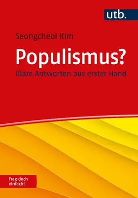 Kim |  Populismus? Frag doch einfach! | Buch |  Sack Fachmedien