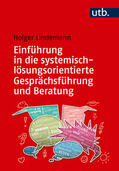 Lindemann |  Einführung in die systemisch-lösungsorientierte Gesprächsführung und Beratung | Buch |  Sack Fachmedien