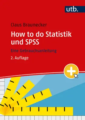 Braunecker | How to do Statistik und SPSS | Buch | 978-3-8252-6161-0 | sack.de
