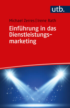Zerres / Rath | Einführung in das Dienstleistungsmarketing | Buch | 978-3-8252-6179-5 | sack.de