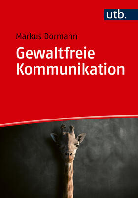 Dormann | Gewaltfreie Kommunikation | Buch | 978-3-8252-6187-0 | sack.de