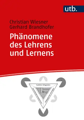 Wiesner / Brandhofer |  Phänomene des Lehrens und Lernens | Buch |  Sack Fachmedien