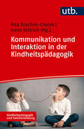 Braches-Chyrek / Dittrich |  Kommunikation und Interaktion in der Kindheitspädagogik | Buch |  Sack Fachmedien