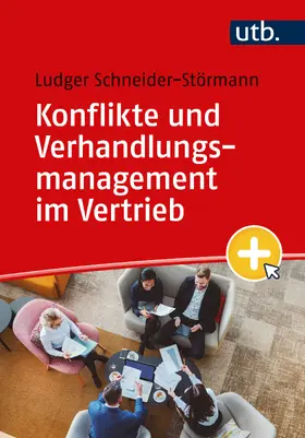 Schneider-Störmann | Konflikte und Verhandlungsmanagement im Vertrieb | Buch | 978-3-8252-6267-9 | sack.de