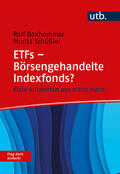 Daxhammer / Schüßler |  ETFs - Börsengehandelte Indexfonds? Frag doch einfach! | Buch |  Sack Fachmedien