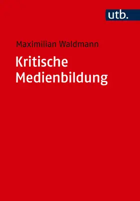 Waldmann |  Kritische Medienbildung | Buch |  Sack Fachmedien