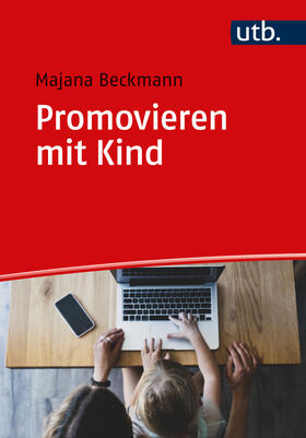 Beckmann |  Promovieren mit Kind | Buch |  Sack Fachmedien