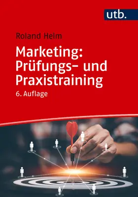 Helm | Marketing: Prüfungs- und Praxistraining | Buch | 978-3-8252-6373-7 | www.sack.de