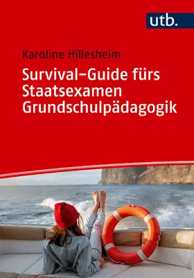 Hillesheim |  Survival-Guide fürs Staatsexamen Grundschulpädagogik | Buch |  Sack Fachmedien