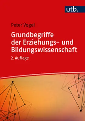 Vogel |  Grundbegriffe der Erziehungs- und Bildungswissenschaft | Buch |  Sack Fachmedien