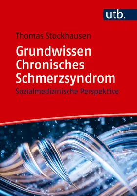 Stockhausen | Grundwissen Chronisches Schmerzsyndrom | Buch | 978-3-8252-6481-9 | sack.de