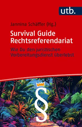 Schäffer |  Survival Guide Rechtsreferendariat | Buch |  Sack Fachmedien