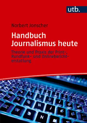 Jonscher |  Handbuch Journalismus heute | Buch |  Sack Fachmedien
