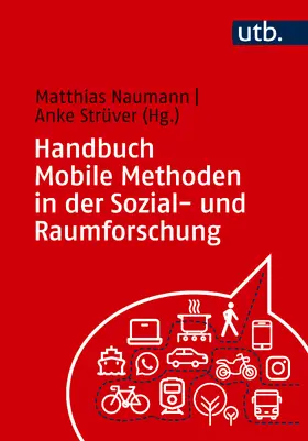 Naumann / Strüver |  Handbuch Mobile Methoden in der Sozial- und Raumforschung | Buch |  Sack Fachmedien