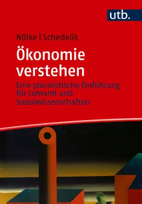 Nölke / Schedelik |  Ökonomie verstehen | Buch |  Sack Fachmedien