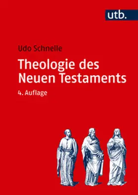 Schnelle |  Theologie des Neuen Testaments | Buch |  Sack Fachmedien