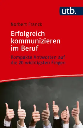 Franck |  Erfolgreich kommunizieren im Beruf | Buch |  Sack Fachmedien