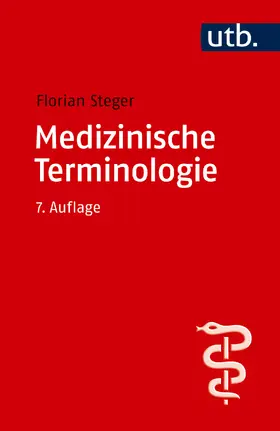 Steger | Medizinische Terminologie | Buch | 978-3-8252-6550-2 | www.sack.de