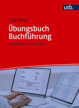Wöltje |  Übungsbuch Buchführung | Buch |  Sack Fachmedien