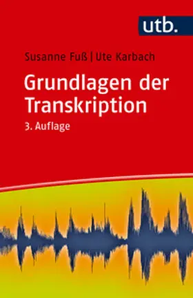 Fuß / Karbach |  Grundlagen der Transkription | Buch |  Sack Fachmedien