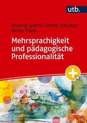 Quehl / Schultze / Trapp |  Mehrsprachigkeit und pädagogische Professionalität | Buch |  Sack Fachmedien
