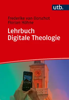 van Oorschot / Höhne |  Lehrbuch Digitale Theologie | Buch |  Sack Fachmedien