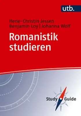 Jessen / Loy / Wolf |  Romanistik studieren | Buch |  Sack Fachmedien