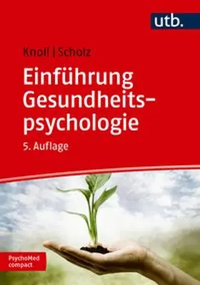 Knoll / Scholz |  Einführung Gesundheitspsychologie | Buch |  Sack Fachmedien