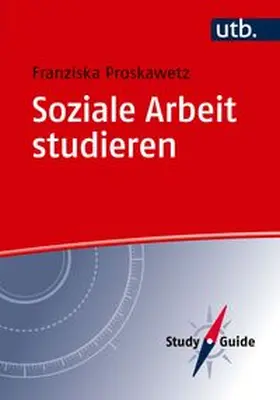 Proskawetz |  Soziale Arbeit studieren | Buch |  Sack Fachmedien