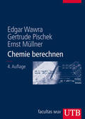 Wawra / Müllner / Pischek |  Chemie berechnen | Buch |  Sack Fachmedien