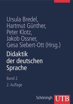 Bredel / Günther / Klotz | Didaktik der deutschen Sprache 2 | Buch | 978-3-8252-8236-3 | sack.de