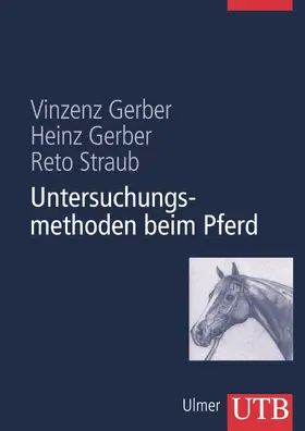 Gerber / Straub | Untersuchungsmethoden beim Pferd | Buch | 978-3-8252-8356-8 | sack.de