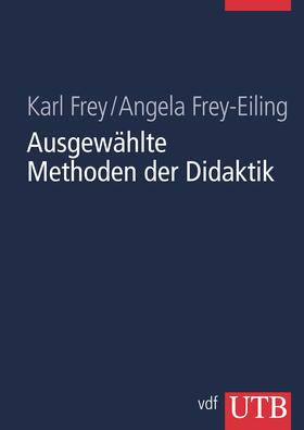 Frey / Angela |  Ausgewählte Methoden der Didaktik | Buch |  Sack Fachmedien