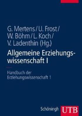 Frost / Böhm / Koch |  Allgemeine Erziehungswissenschaft I | Buch |  Sack Fachmedien